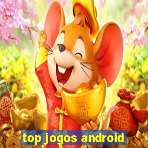 top jogos android